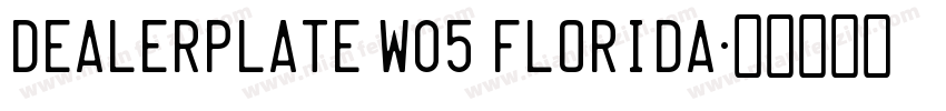 Dealerplate W05 Florida字体转换